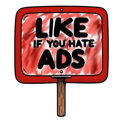 a sign that says like if you hate ads
