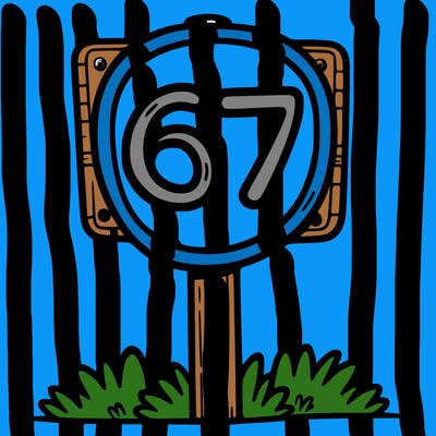 a sign that says 67