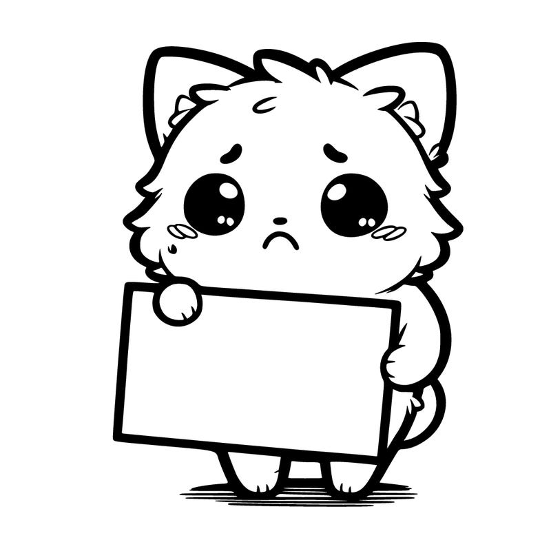 a really cute sad sad cat holding a blank sign