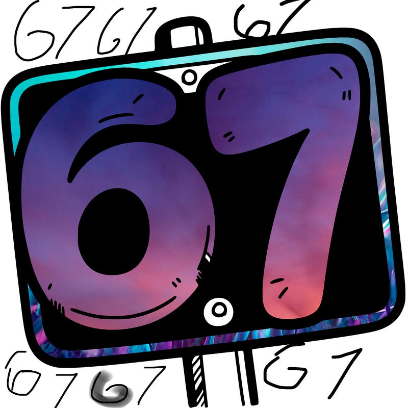 a sign that says 6 7