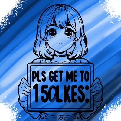 realistic girl holding up a sign that says “pls get me to 15 likes!”