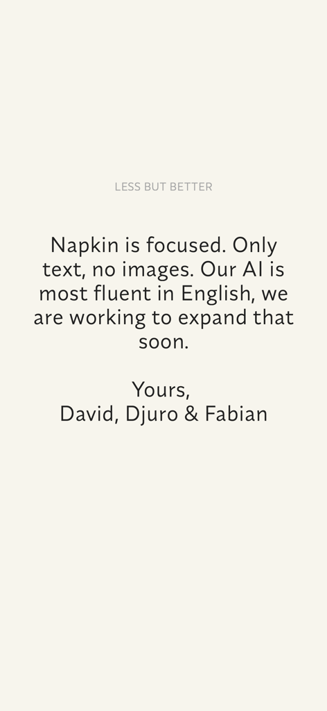 Napkin Ideas - A minimalist text message from the founders of Napkin Ideas about their focus on simplicity and text-based reflection
