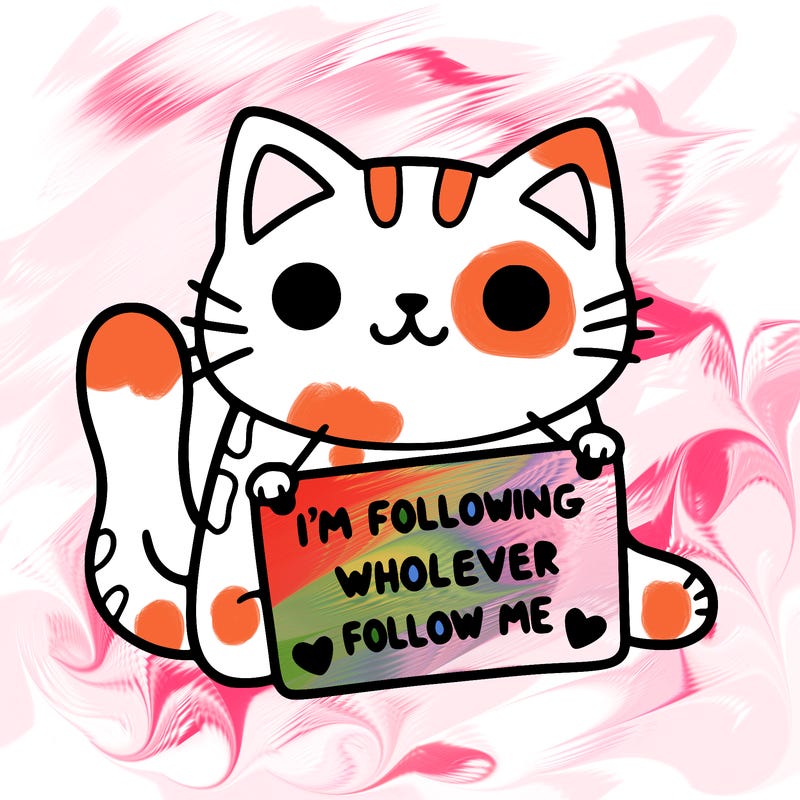 cat with a sign that says i’m following whoever follows me