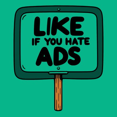 a sign that says like if you hate ads
