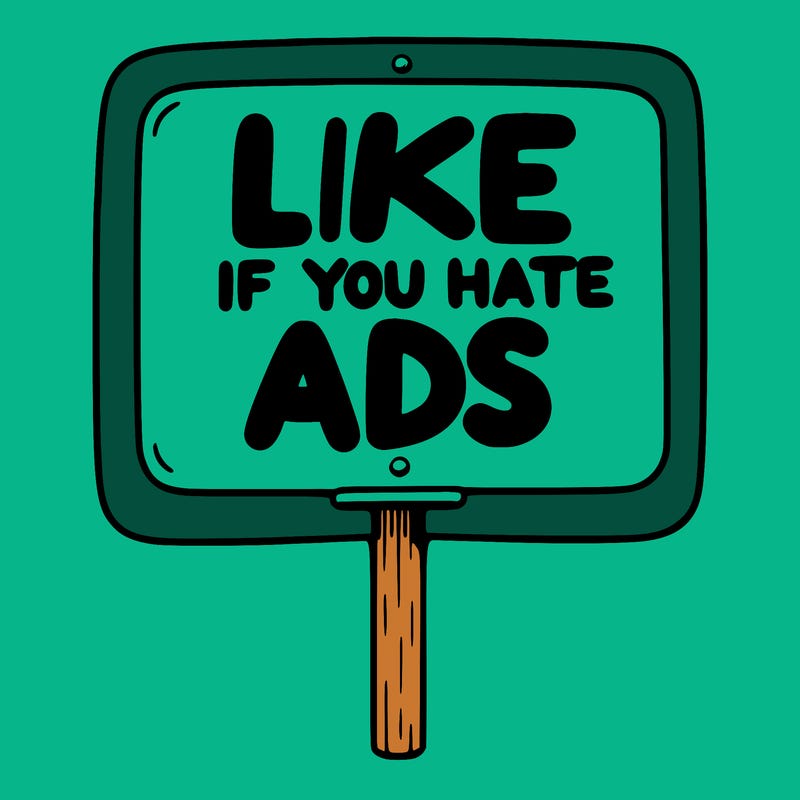 a sign that says like if you hate ads