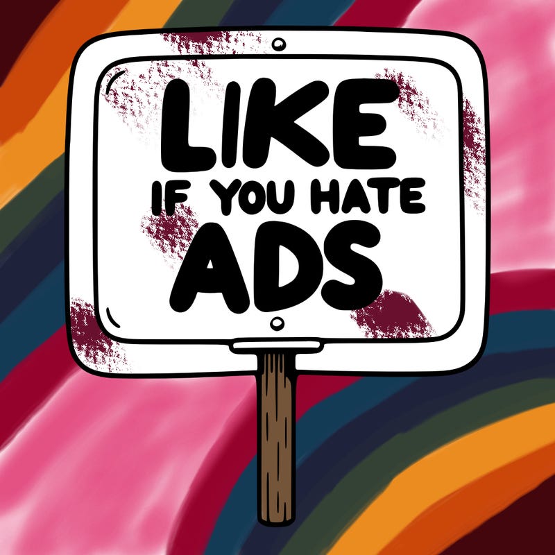 a sign that says like if you hate ads