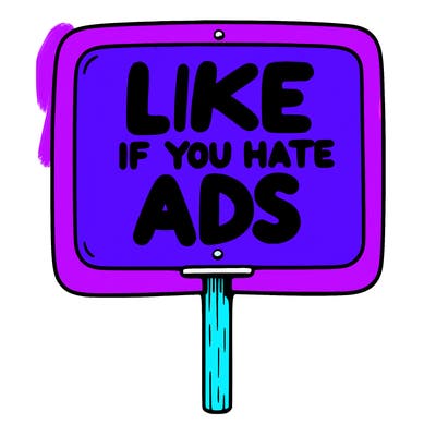 a sign that says like if you hate ads
