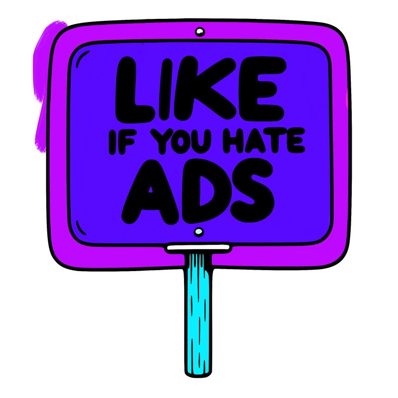 a sign that says like if you hate ads