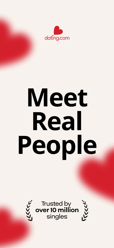 Dating.com app screen displaying the text Meet Real People and trusted by over 10 million singles
