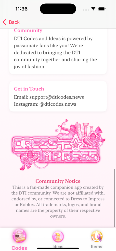 The community and contact information screen of the DTI New Dress to Impress Codes app featuring the game logo and a disclaimer notice