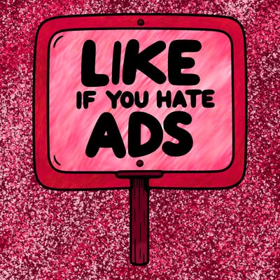 a sign that says like if you hate ads