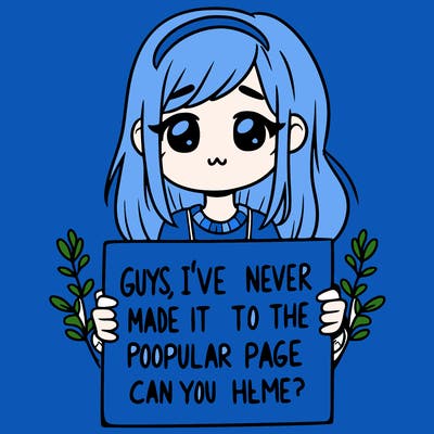 a girl holding up a sign that says, guys, i’ve never made it to the popular page, can you help me?
