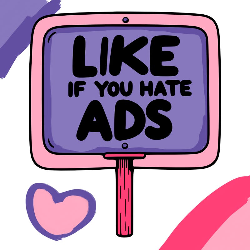 a sign that says like if you hate ads