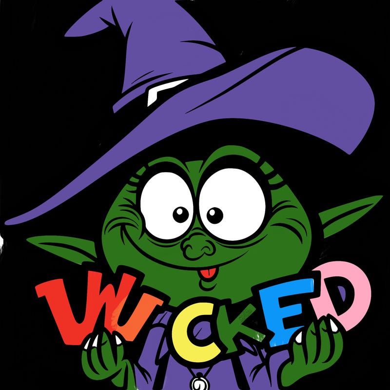 wicked.