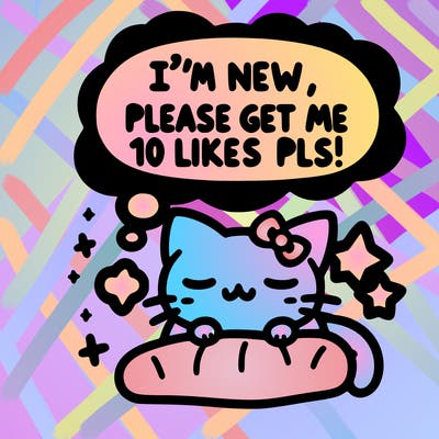 kitty taking a nap dream talking and saying "i'm new, please get me at least 10 likes pls!!"