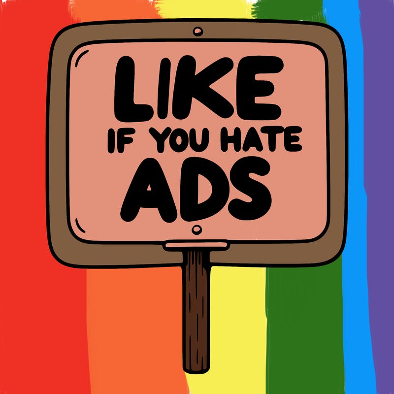a sign that says like if you hate ads