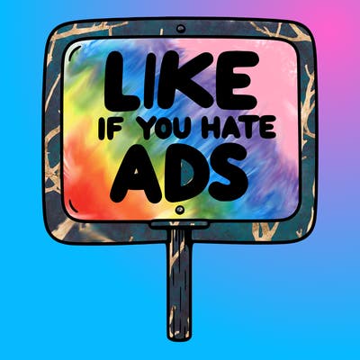 a sign that says like if you hate ads