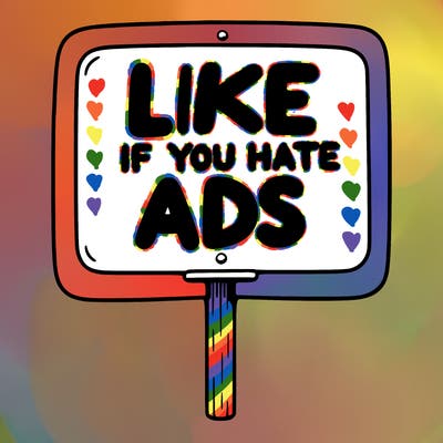 a sign that says like if you hate ads
