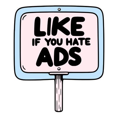 a sign that says like if you hate ads