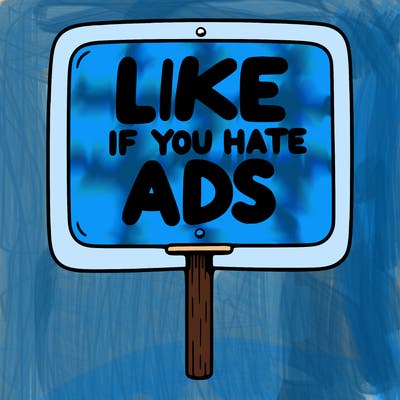 a sign that says like if you hate ads