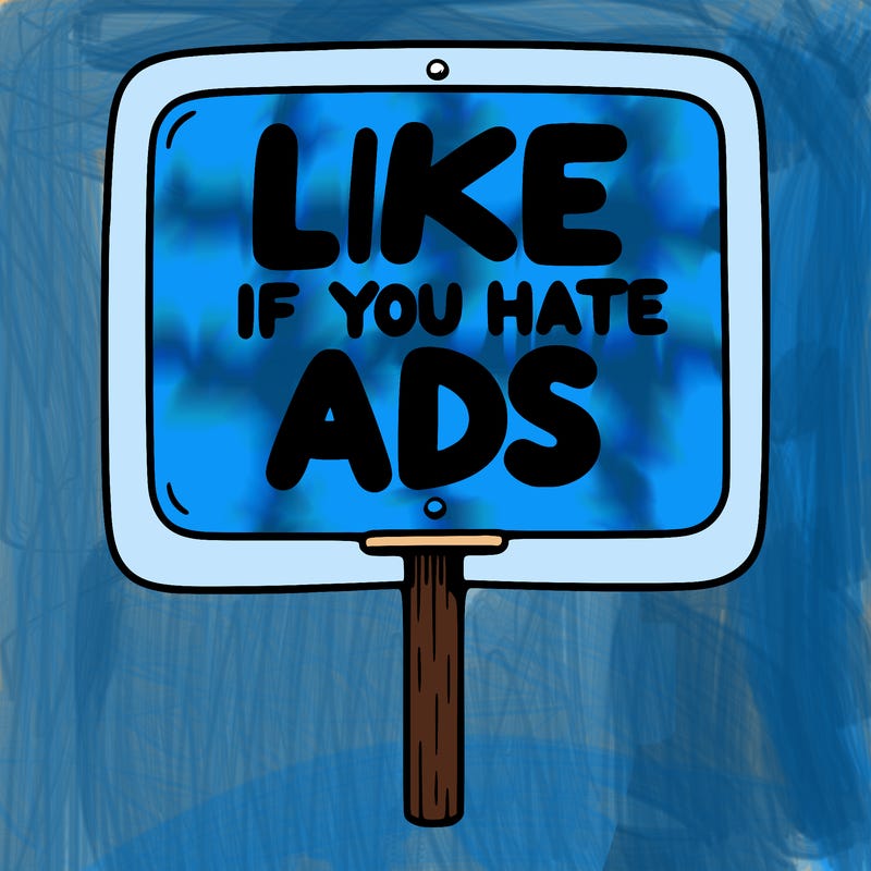 a sign that says like if you hate ads