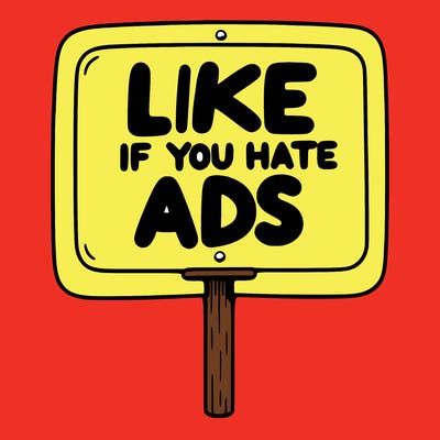 a sign that says like if you hate ads