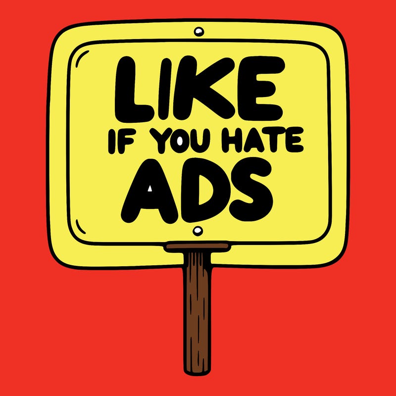 a sign that says like if you hate ads