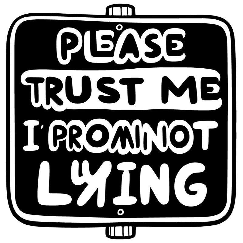 sign that says please trust me i promise i’m not lying