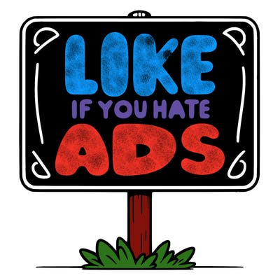 a sign that says like if you hate ads