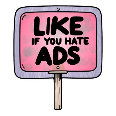 a sign that says like if you hate ads