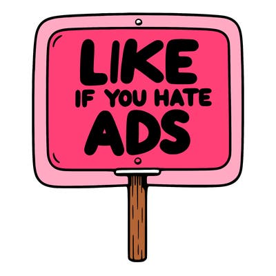 a sign that says like if you hate ads