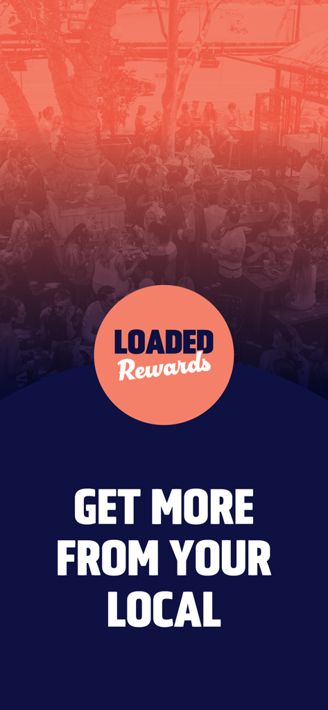 Loaded Rewards - Loaded Rewards app welcome screen featuring the slogan Get More From Your Local