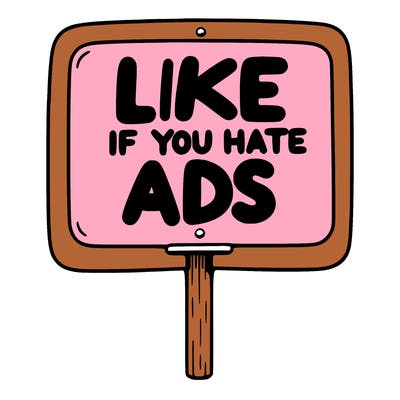 a sign that says like if you hate ads