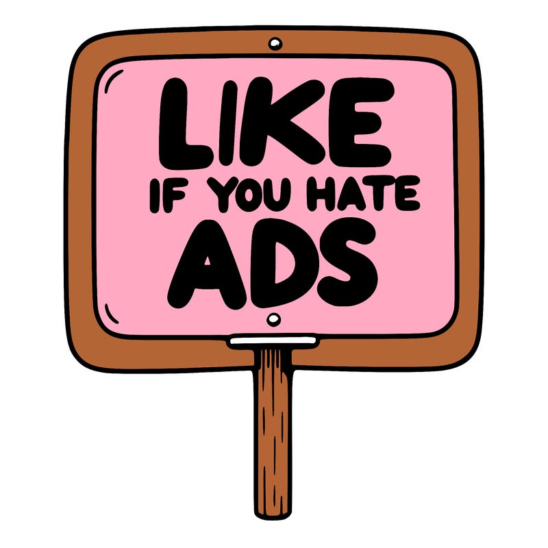 a sign that says like if you hate ads