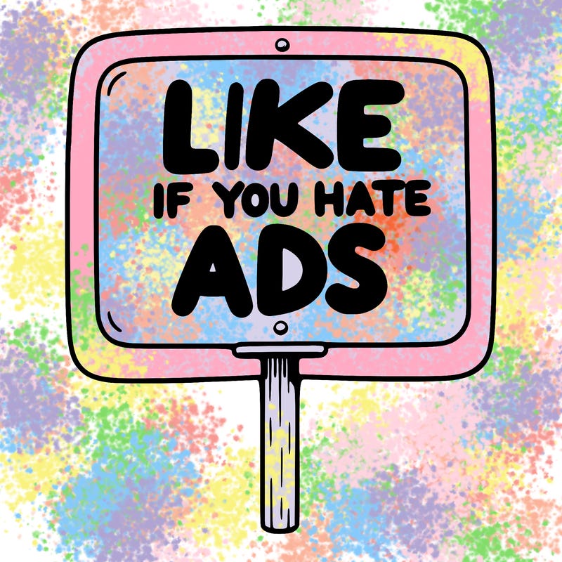 a sign that says like if you hate ads