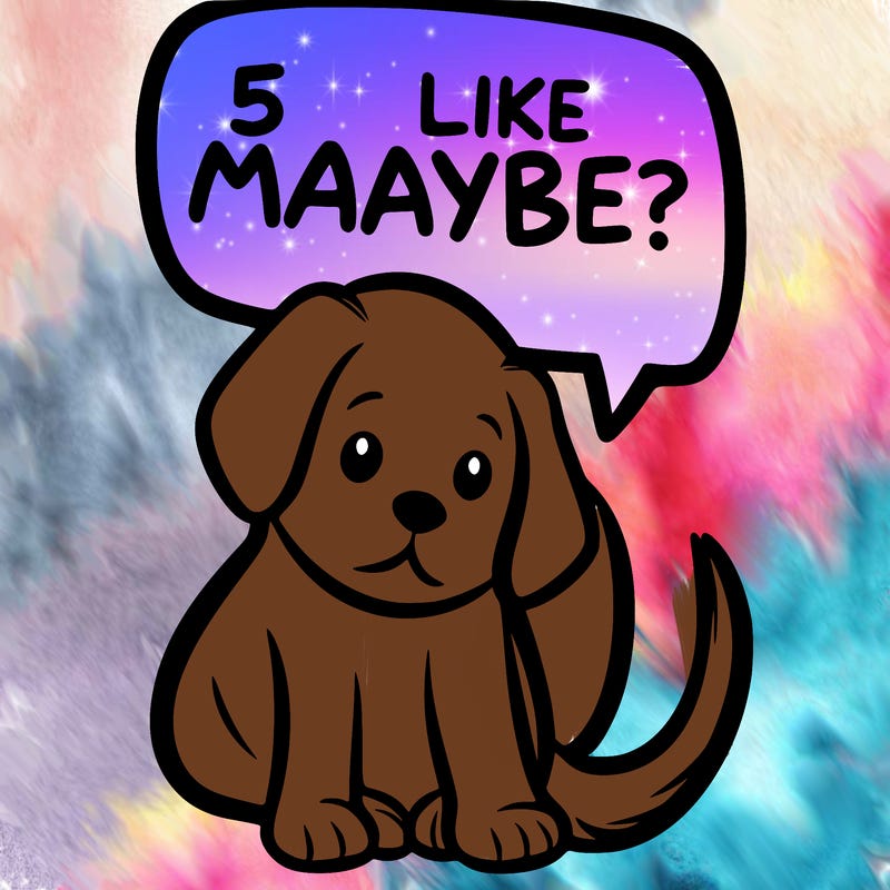 a puppy that says 5 like maybe