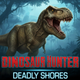 Dinosaur Hunter Deadly Shores