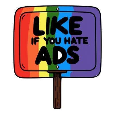 a sign that says like if you hate ads