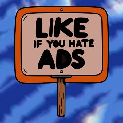 a sign that says like if you hate ads