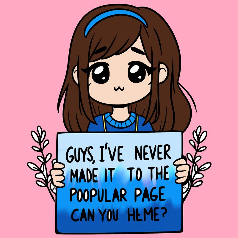 a girl holding up a sign that says, guys, i’ve never made it to the popular page, can you help me?