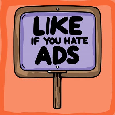 a sign that says like if you hate ads