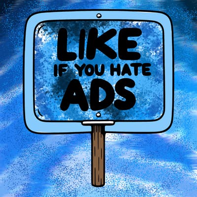 a sign that says like if you hate ads