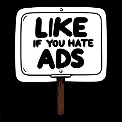 a sign that says like if you hate ads