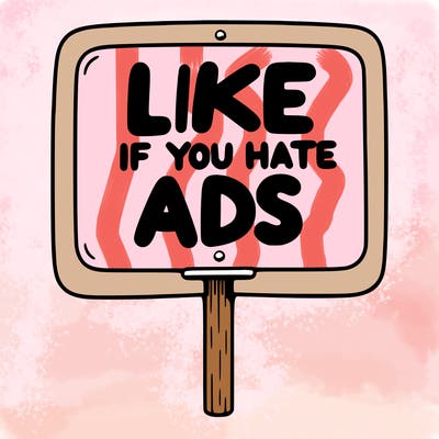 a sign that says like if you hate ads