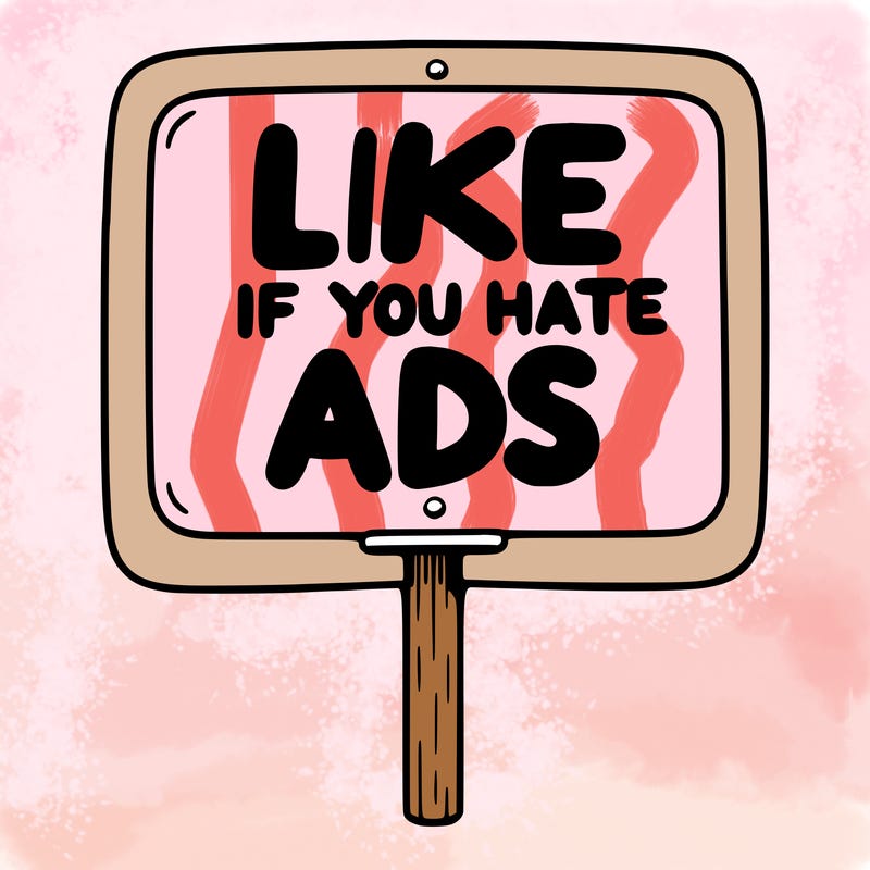 a sign that says like if you hate ads