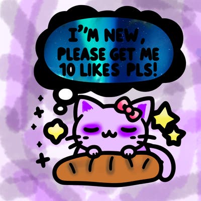 kitty taking a nap dream talking and saying "i'm new, please get me at least 10 likes pls!!"