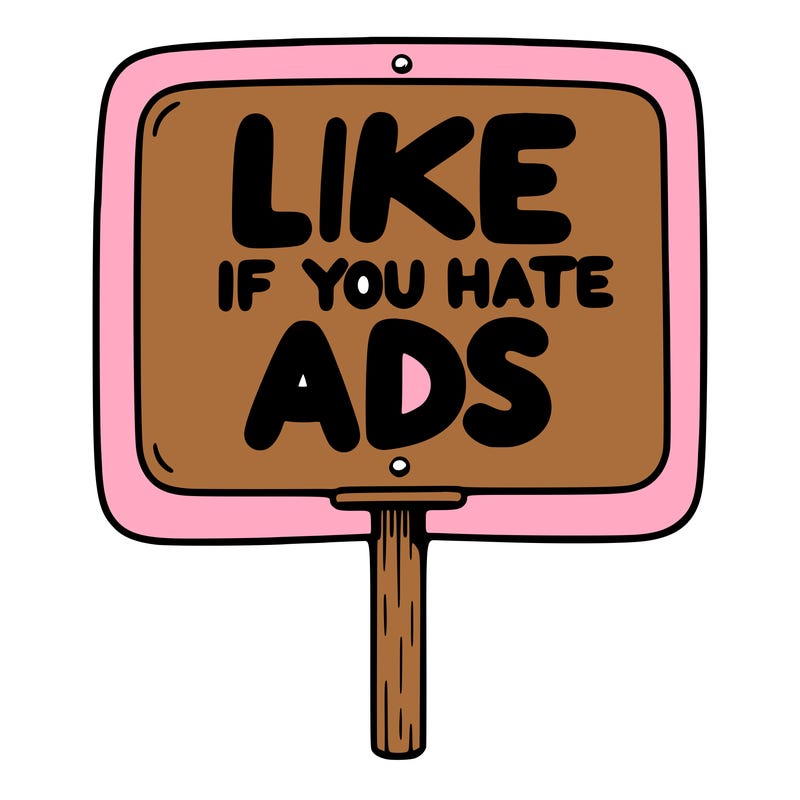 a sign that says like if you hate ads