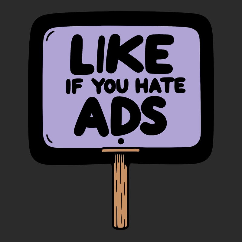 a sign that says like if you hate ads