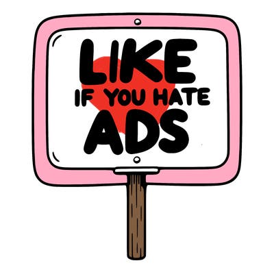 a sign that says like if you hate ads