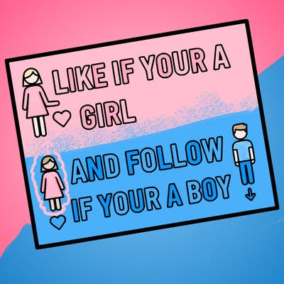 like if your a girl and follow if your a boy